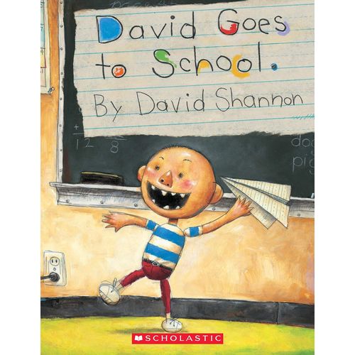 DAVID GOES TO SCHOOL - DAVID SHANNON