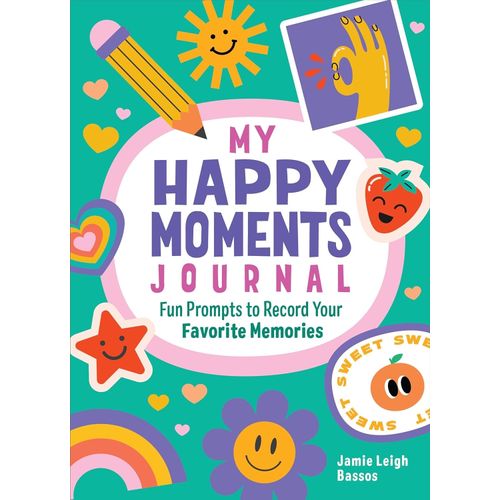 MY HAPPY MOMENTS JOURNAL - JAMIE LEIGH BASSOS