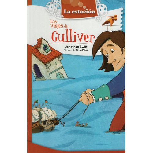 LOS VIAJES DE GULLIVER - LA ESTACION
