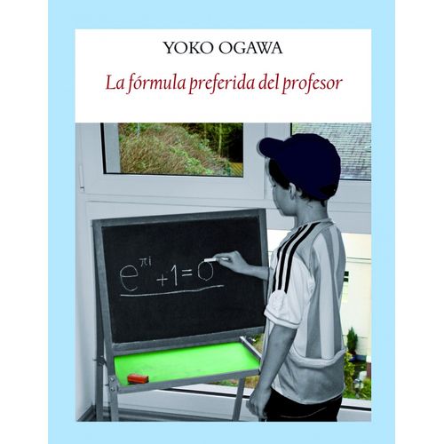 LA FORMULA PREFERIDA DEL PROFESOR - YOKO OGAWA