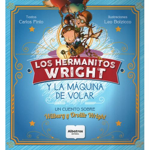 LOS HERMANITOS WRIGHT Y LA MAQUNA DE HABLAR LOS HERMANITOS WRIGHT Y LA MAQUNA DE HABLAR