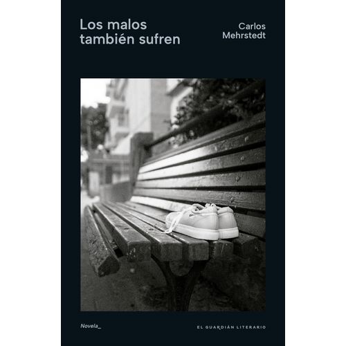 LOS MALOS TAMBIEN SUFREN - CARLOS MEHRSTEDT