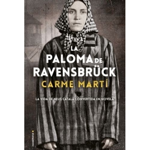 LA PALOMA DE RAVENSBRUCK - CARME MARTI