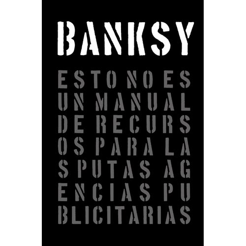 BANKSY - ESTO NO ES UN MANUAL PARA LAS PUTAS AGENCIAS PUBLIC