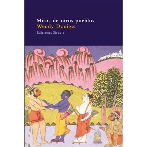 MITOS DE OTROS PUEBLOS - WENDY DONIGER