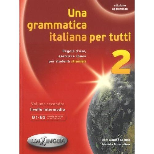 UNA GRAMMATICA ITALIANA PER TUTTI 2 - ED.AGGIORNATA