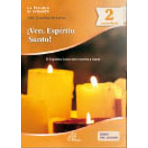 LA ESCUELA DE CATEQUESIS II VEN, ESPIRITU SANTO! (2DO.AÑO) LA ESCUELA DE CATEQUESIS II VEN, ESPIRITU SANTO! (2DO.AÑO)