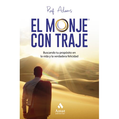 EL MONJE CON TRAJE - BUSCANDO TU PROPOSITO EN LA VIDA Y LA V