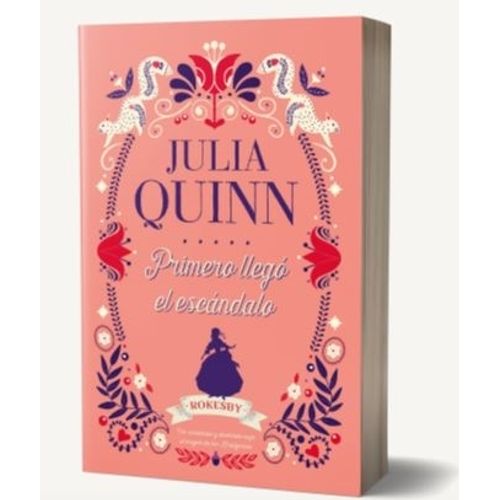 PRIMERO LLEGO EL ESCANDALO - ROKESBY 4 - JULIA QUINN