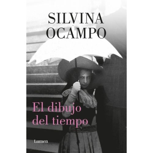 EL DIBUJO DEL TIEMPO - SILVINA OCAMPO