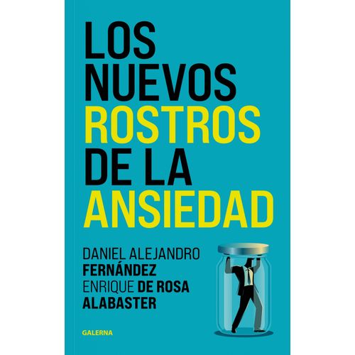 LOS NUEVOS ROSTROS DE LA ANSIEDAD - DANIEL A. FERNANDEZ