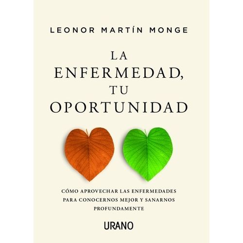 LA ENFERMEDAD, TU OPORTUNIDAD - LEONOR MARTIN MONGE