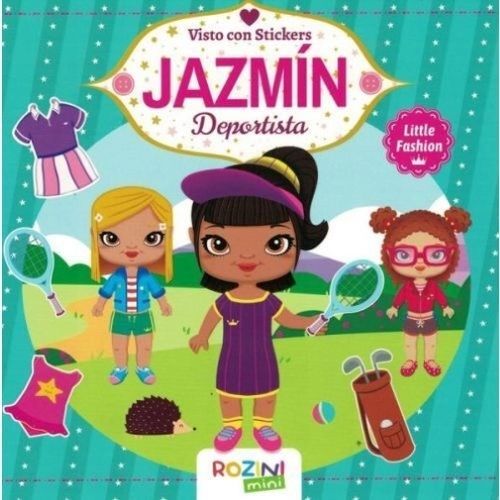 JAZMIN DEPORTISTA VISTE A LA MODA - LITTLE FASHION - CON STI