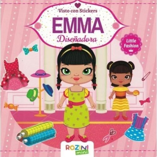 EMMA DISEÑADORA VISTE A LA MODA - LITTLE FASHION - CON STICK EMMA DISEÑADORA VISTE A LA MODA - LITTLE FASHION - CON STICK