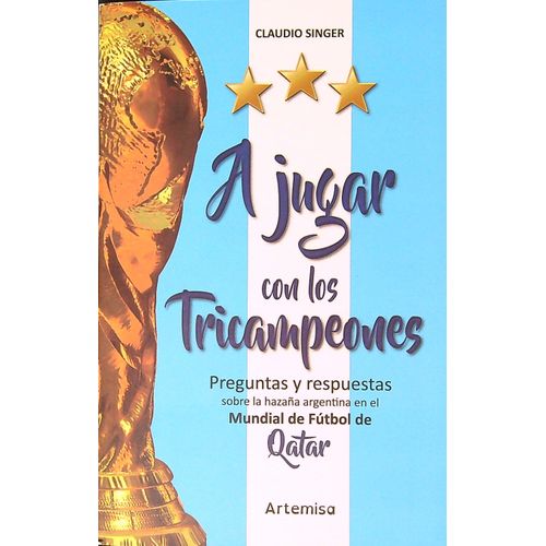 A JUGAR CON LOS TRICAMPEONES - PREGUNTAS Y RESPUESTAS