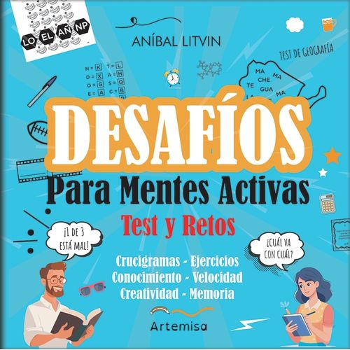 TEST Y RETOS - DESAFIOS PARA MENTES ACTIVAS - ANIBAL LITVIN TEST Y RETOS - DESAFIOS PARA MENTES ACTIVAS - ANIBAL LITVIN