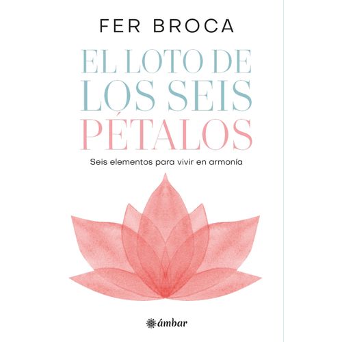 EL LOTO DE LOS SEIS PETALOS - FER BROCA
