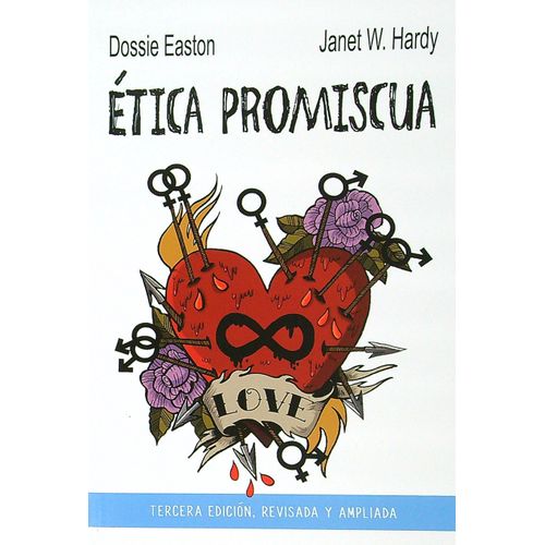 ETICA PROMISCUA (3RA.EDICION REVISADA Y AMPLIADA) - EASTON ETICA PROMISCUA (3RA.EDICION REVISADA Y AMPLIADA) - EASTON