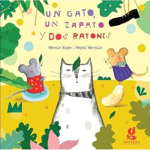 UN GATO, UN ZAPATO Y DOS RATONES - COLECCON NUBE DE ALGODON UN GATO, UN ZAPATO Y DOS RATONES - COLECCON NUBE DE ALGODON