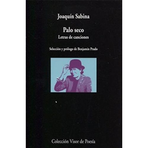 PALO SECO LETRAS DE CANCIONES - JOAQUIN SABINA