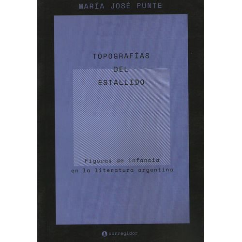 LIBRO TOPOGRAFIAS DEL ESTALLIDO - MARIA JOSE PUENTE