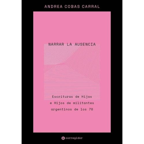 NARRAR LA AUSENCIA - ANDREA COBAS CARRAL