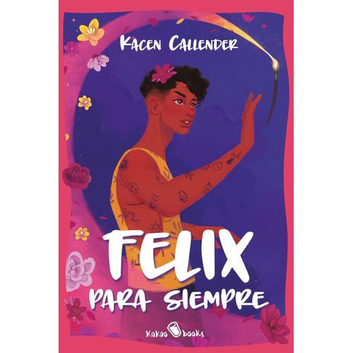 FELIX PARA SIEMPRE - KACEN CALLENDER