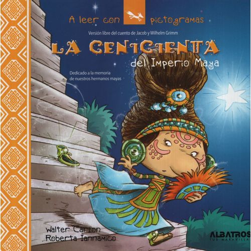 LA CENICIENTA DEL IMPERIO MAYA - A LEER CON PICTOGRAMAS