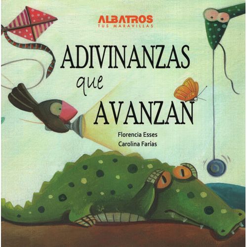 ADIVINANZAS QUE AVANZAN - FLORENCIA ESSES - ALBATROS