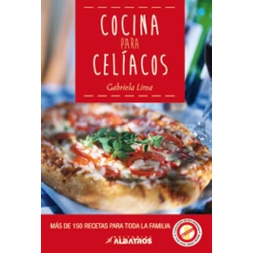 LIBRO COCINA PARA CELIACOS - MAS DE 150 RECETAS PARA TODA LA