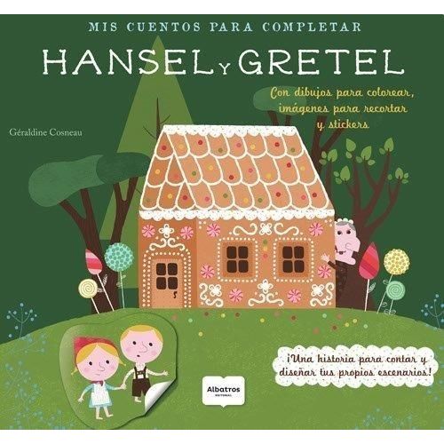 HANSEL Y GRETEL - MIS CUENTOS PARA COMPLETAR