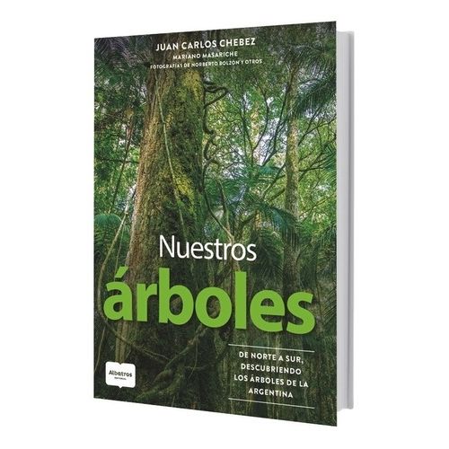 LIBRO NUESTROS ARBOLES - JUAN CARLOS CHEBEZ