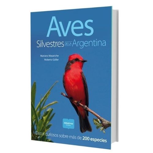 LIBRO AVES SILVESTRES DE LA ARGENTINA - MARIANO MASARICHE
