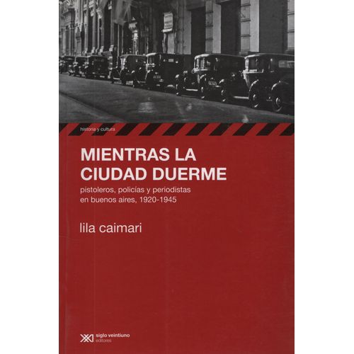 MIENTRAS LA CIUDAD DUERME - PISTOLEROS POLICIAS Y PERIODISTA