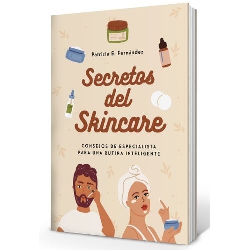 SECRETOS DEL SKINCARE - PATRICIA FERNANDEZ