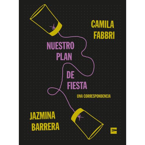 NUESTRO PLAN DE FIESTA - CAMILA FABBRI - JAZMINA BARRERA