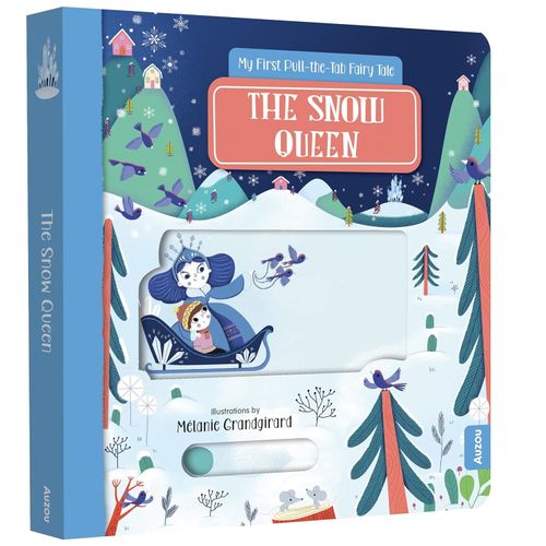 THE SNOW QUEEN - MY FIRST PULL-THE-TAB FAIRY TALE THE SNOW QUEEN - MY FIRST PULL-THE-TAB FAIRY TALE