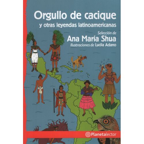 ORGULLO DE CACIQUE Y OTRAS LEYENDAS LATINOAMERICANAS - PLANE