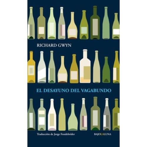 EL DESAYUNO DEL VAGABUNDO - RICHARD GWYN