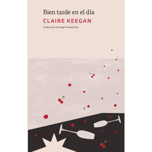 BIEN TARDE EN EL DIA - CLAIRE KEEGAN