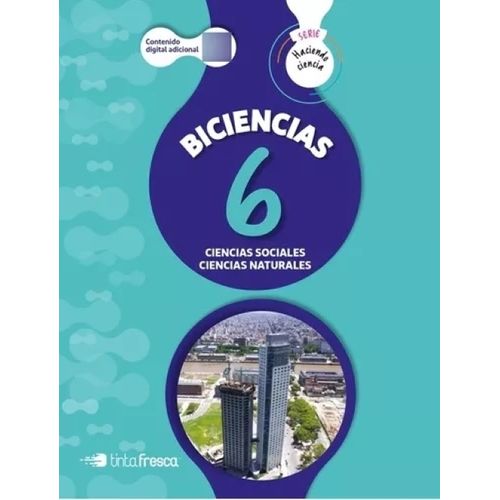 BICIENCIA 6 - HACIENDO CIENCIA NACION (SOCIALES Y NATURALES)