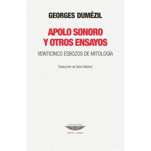APOLO SONORO Y OTROS ENSAYOS - VEINTICINCO ESBOZOS DE MITOLO
