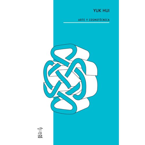 ARTE Y COSMOTECNICA - YUK HUI