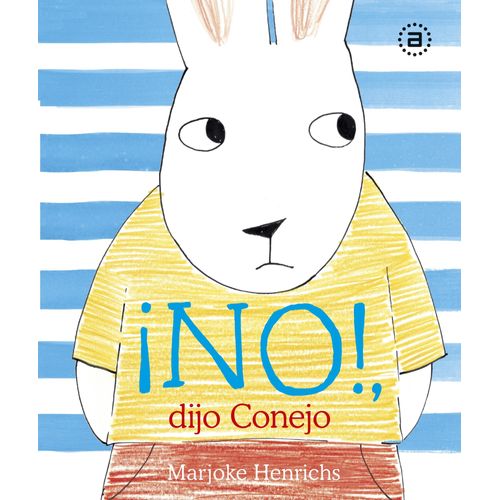 ¡NO! DIJO CONEJO - MARJOKE HENRICHS