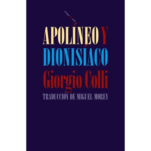 APOLINEO Y DIONISIACO - GIORGIO COLLI