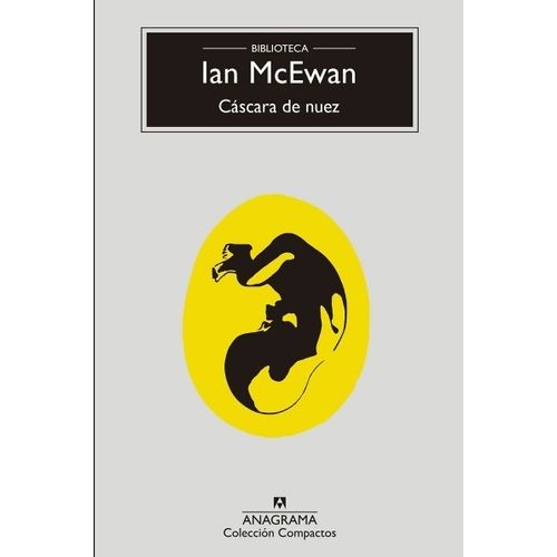 CASCARA DE NUEZ - IAN MCEWAN