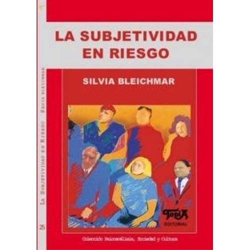 LA SUBJETIVIDAD EN RIESGO - SILVIA BLEICHMAR