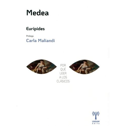 MEDEA - POR QUE LEER A LOS CLASICOS - EURIPIDES