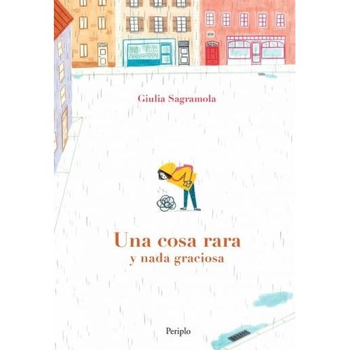 UNA COSA RARA Y NADA GRACIOSA - GIULIA SAGRAMOLA
