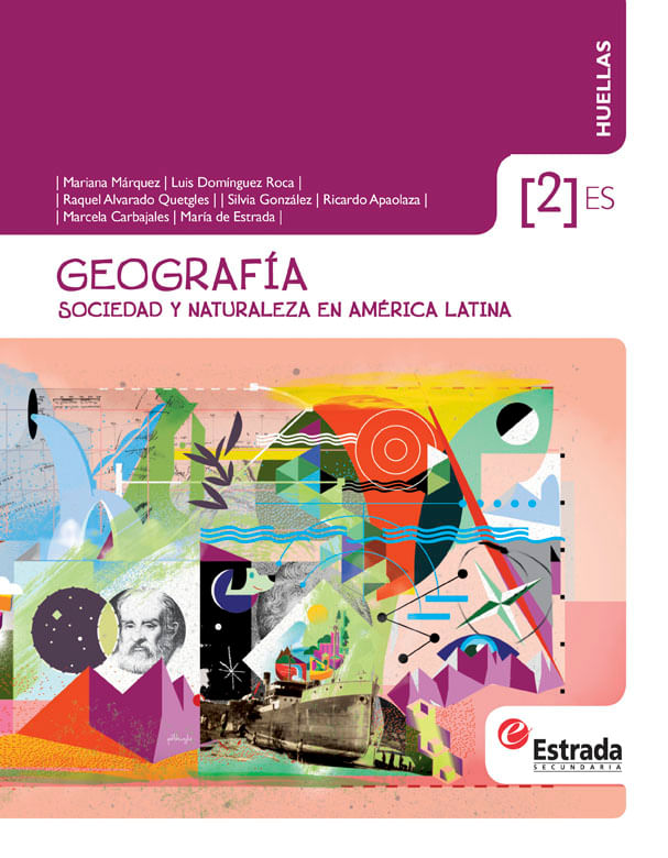 GEOGRAFIA 2 ES HUELLAS - SOCIEDAD Y NATURALEZA EN AMERICA LA